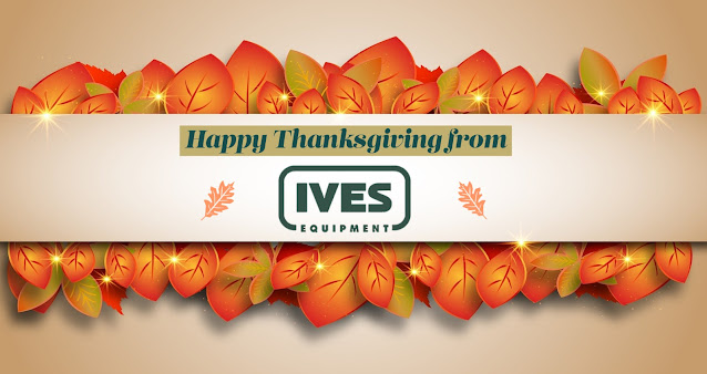 Happy Thanksgiving from Ives Equipment