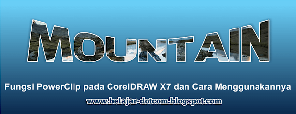 Fungsi PowerClip pada CorelDRAW X7 dan Cara Menggunakannya