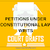 PETITIONS UNDER CONSTITUTIONAL LAW WRITS