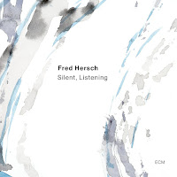 New Album Releases: SILENT, LISTENING (Fred Hersch)