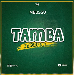 NEW AUDIO|Mbosso-Tamba Magufuli|Official Mp3 Music Audio|DOWNLOAD 