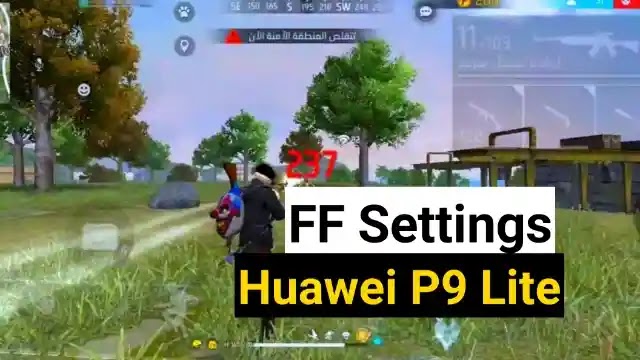 Free fire Huawei P9 Lite Headshot settings 2022: Sensi and dpi