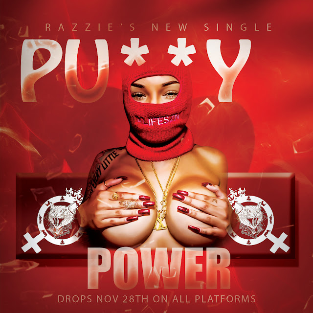 Razzie empowers women with new #club #banger “Pu**y Power”