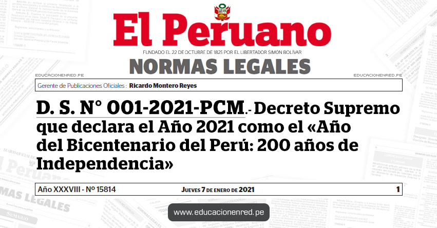 D. S. N° 001-2021-PCM.- Decreto Supremo que declara el Año 2021 como el «Año del Bicentenario del Perú: 200 años de Independencia»