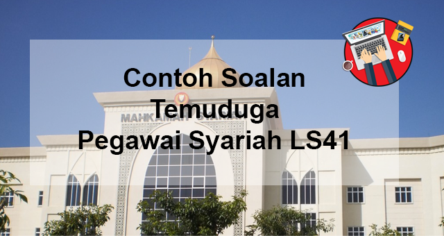 Contoh Soalan Temuduga Pegawai Syariah Gred LS41 - Panduan 