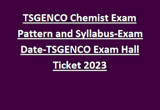 TSGENCO Chemist Exam Pattern and Syllabus-Exam Date-TSGENCO Exam Hall Ticket 2023