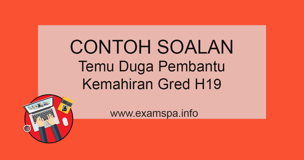 Contoh Soalan Temu Duga Pembantu Kemahiran Gred H19 