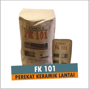 LEMKRA SPESIALIS LEM  KERAMIK dan WATER PROOFING FK 101 