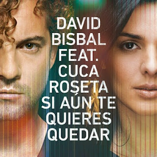David Bisbal - Si Aún Te Quieres Quedar (feat. Cuca Roseta)