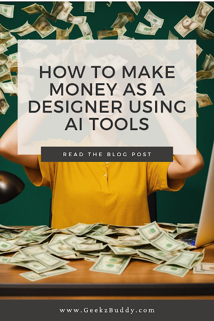 How to Make Money as a Designer using AI