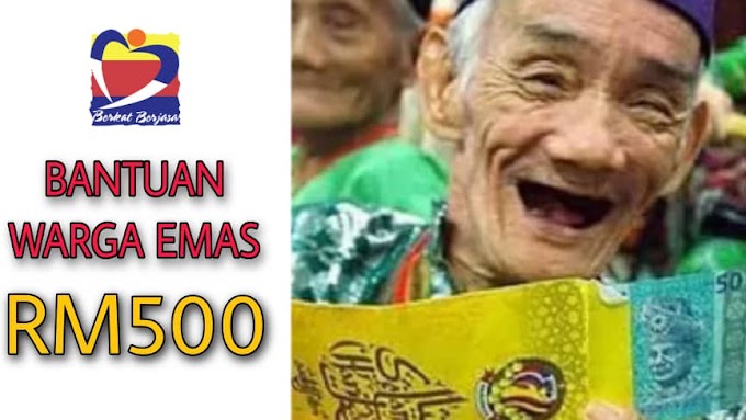 [TERKINI] - Bantuan Warga Emas RM500