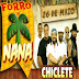 CHICLETE COM BANANA NO FORRÓ DO NANA EM ARACAJU-SE 26.05.2012