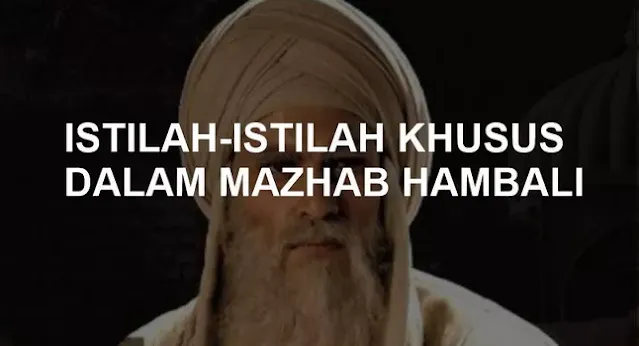 Istilah-istilah Khusus dalam Mazhab Hambali