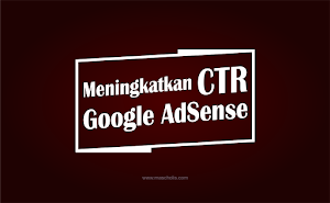 10 Cara Meningkatkan CTR Google AdSense dengan Mudah