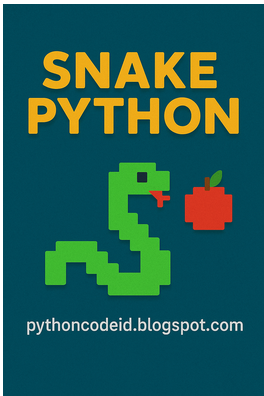 PythonCodeID-Cara Membuat Game Snake Klasik dengan Python PythonCodeID-Cara Membuat Game Snake Klasik dengan Python