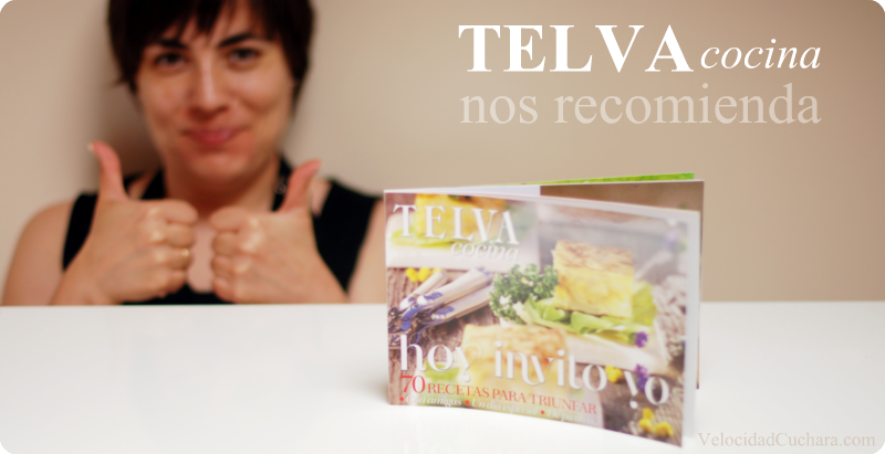 TELVA cocina nos recomienda - VelocidadCuchara.com