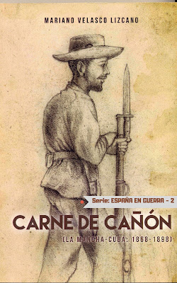 CARNE DE CAÑÓN (La Mancha-Cuba: 1868-1898)