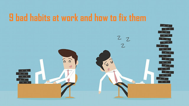 9 bad habits at work and how to fix them [Infographic]