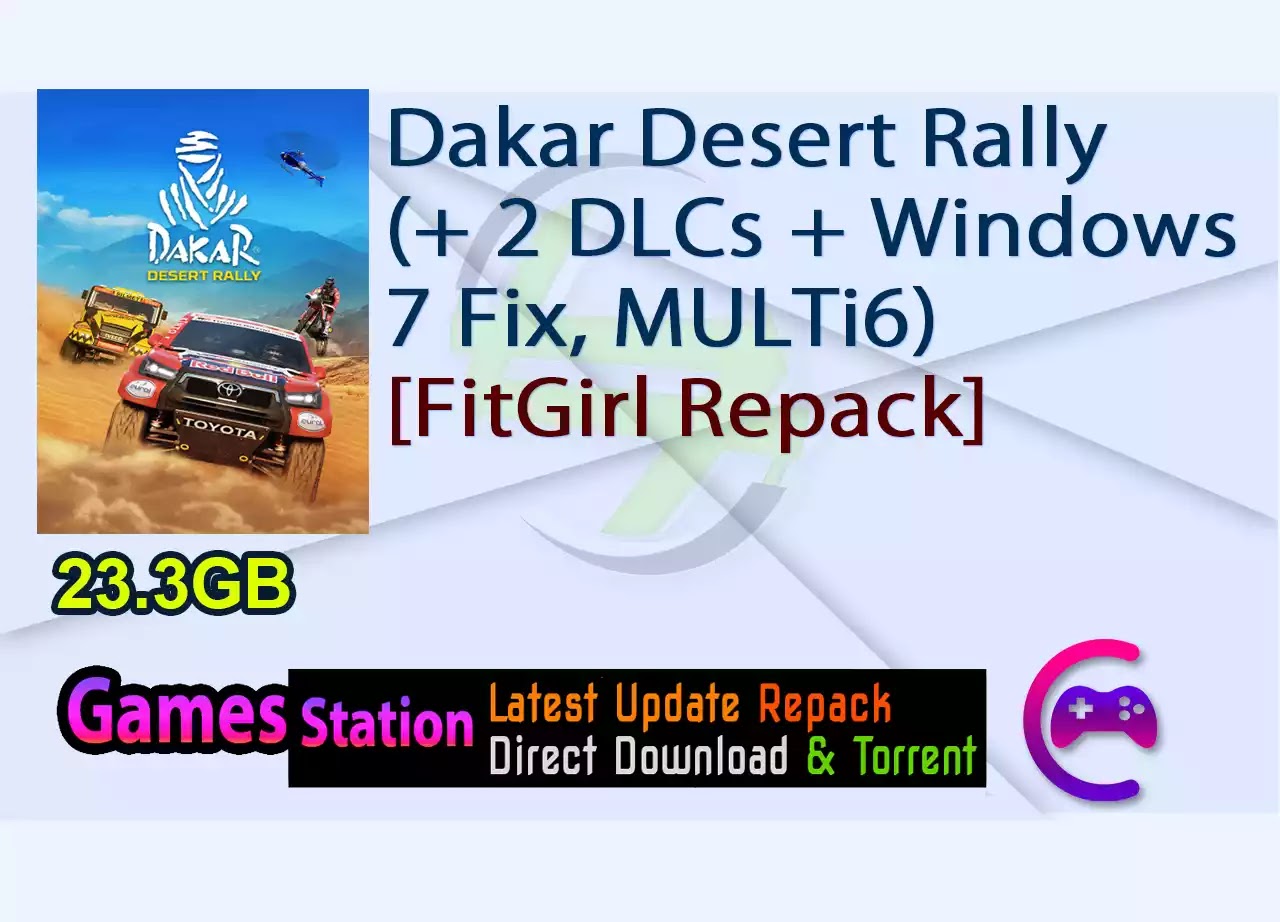 Dakar Desert Rally (+ 2 DLCs + Windows 7 Fix, MULTi6) [FitGirl Repack]