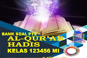 Bank Soal PTS Al-Qur'an Hadis Kelas 1 2 3 4 5 6 MI Semester 1 Sesuai KMA 183 Tahun 2021-2022
