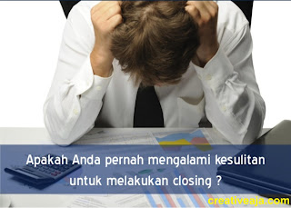 Inilah 4 Langkah Jitu, Teknik Closing Penjualan