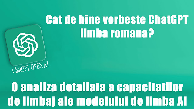 Cât de bine vorbește ChatGPT limba română