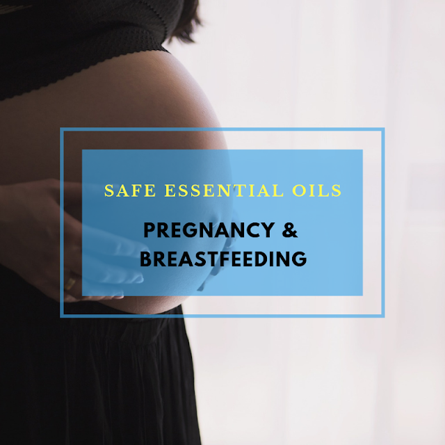 Safe Essential Oils for Pregnancy and Breastfeeding