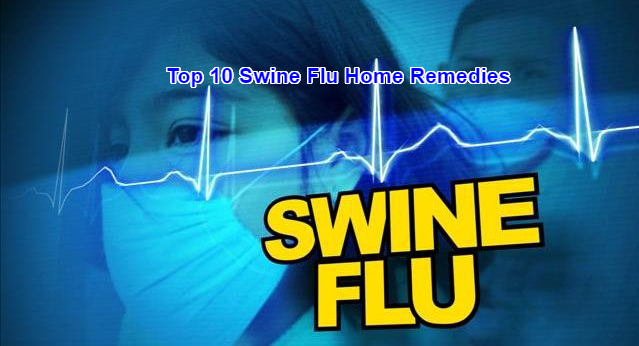 Top 10 Remedies To Avoid Swine Flu