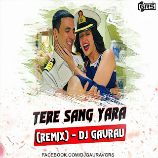 TERE+SANG+YARA+(REMIX)+-+DJ+GAURAV+GRS.mp3