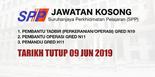 Jawatan Kosong Suruhanjaya Perkhidmatan Pelajaran (SPP) – Tarikh Tutup 09 Jun 2019