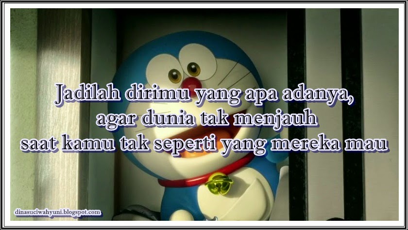  KATA KATA BIJAK KEHIDUPAN DIKUTIP DARI FILM DORAEMON JDSK