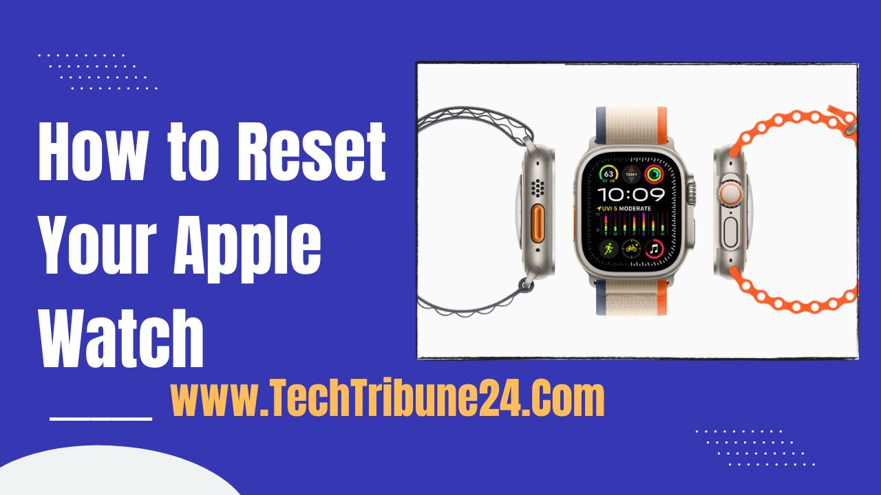 How to Reset Your Apple Watch