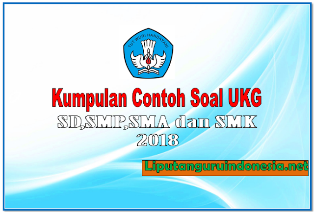 Contoh soal UKG lengkap dengan pembahasannya