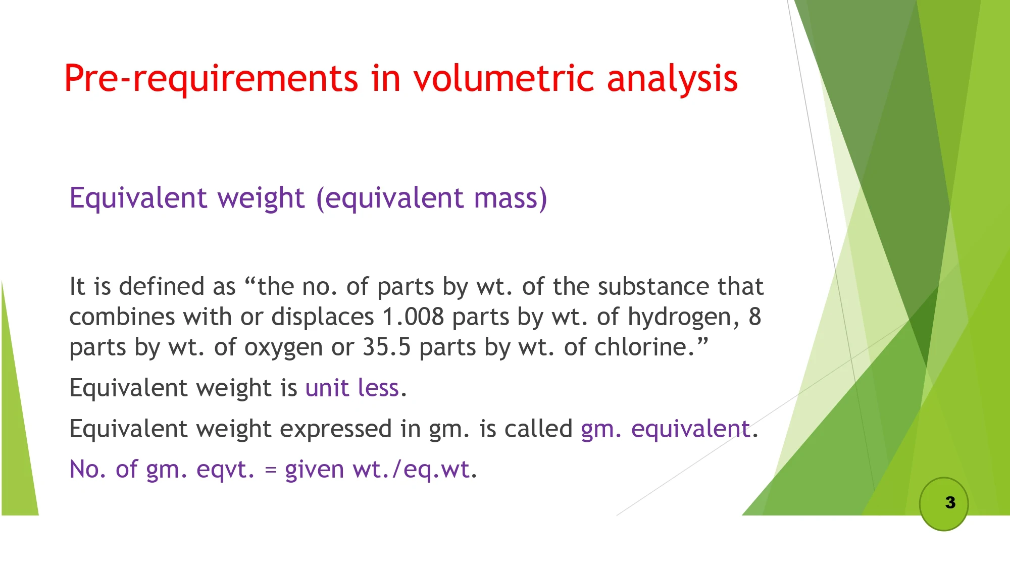 Pre-requirements in volumetric analysis           Equivalent weight (equivalent mass)