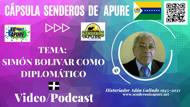 CÁPSULA: Simón Bolívar como Diplomático por Historiador Adán Galindo. (VIDEO/PODCAST).