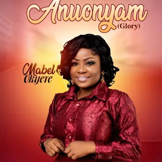 Anuonyam - Glory lyrics - Mabel Okyere