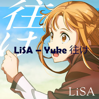 download LiSA – Yuke 往け rar