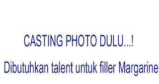 CASTINGPHOTO DULU...!  Dibutuhkan talent untukfiller Margarine  Karakter Yang Di cari :  1Ibu Muda Keibuan cantik badan proporsional Maaf No Hijab...! grade A 3O-35 tahun,fee 2 juta  2. Anak perempuan cantik 10 tahun badan proporsional grade 4,fee 2 juta  3.Cewek Remaja  17-21 tahun,fee 1 juta goodlooking badan proporsional   All Talent Potong Fee Agency 25 %  Rencana shooting 17 mei  PERHATIAN :  KIRIM PHOTO COMPOSITE DULU YANG TERBARU PHOTONYA PAKE APLIKASI PHOTOGRID CANTUMKAN NAMA,UMUR,TINGGI BADAN, BERAT BADAN DTGU MLM INI JG SCPTNYA...!   CANTUMKAN UTK NO HP TERPISAH DARI PHOTO COMPOSITE...! OK  NOTED : YANG PHOTONYA KEPILIH AKAN DI PANGGIL UNTUK CASTINGNYA        Hai.. ngejob lagi Yuuuk