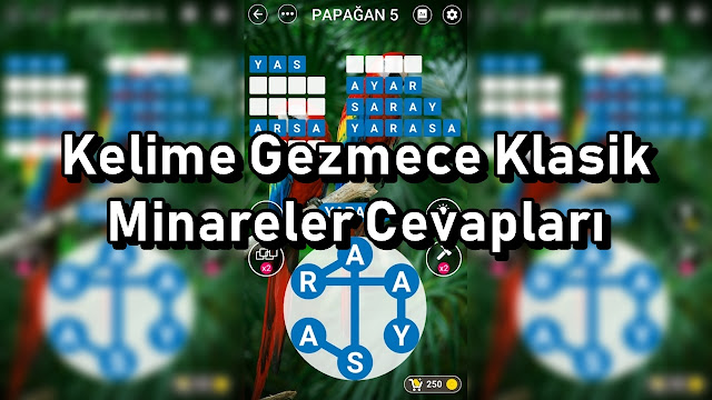 Kelime Gezmece Klasik Minareler Cevapları