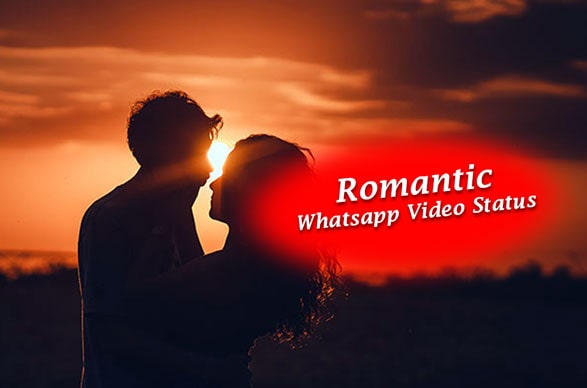Best 20+ Love - Romantic Video Status For WhatsApp Download