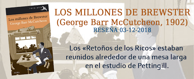 https://inquilinasnetherfield.blogspot.com/2018/12/resena-by-mh-los-millones-de-brewster-george-barr-mccutcheon.html