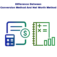 Conversion Method And Net Worth Method In Accounting