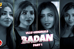 Badan (ullu) Web Series Cast, Story, Release date, Watch Online 2023