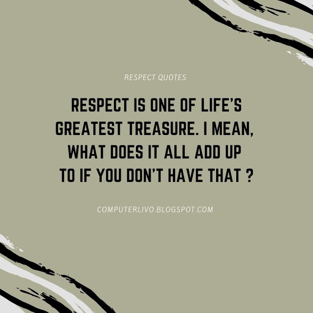 Powerful Respect Quotes