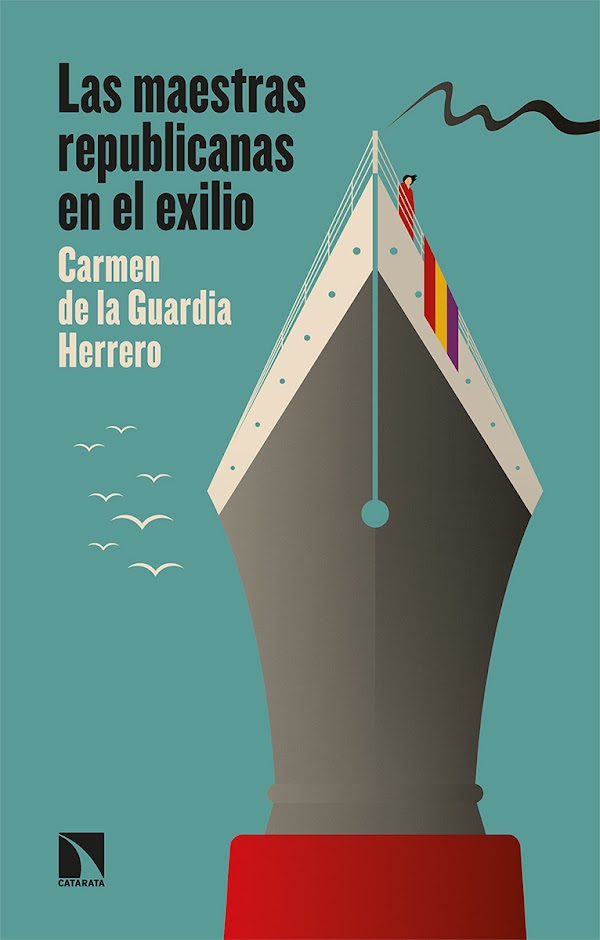 Como una luz que se prende: estudio sobre las maestras republicanas en el exilio 