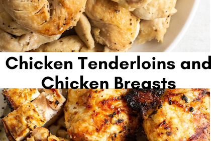 Chicken Tenderloins vs Breast