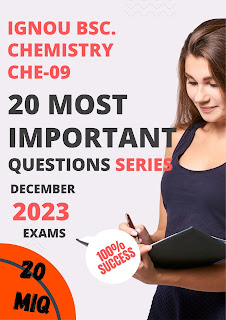 IGNOU BSc Chemistry CHE-09 MOST IMPORTANT QUESTIONS 2023 SERIES PDF