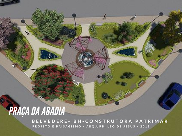 PROJETO E  PAISAGISMO  DA PRAÇA DA ABADIA  CONSTRUTORA PATRIMAR 