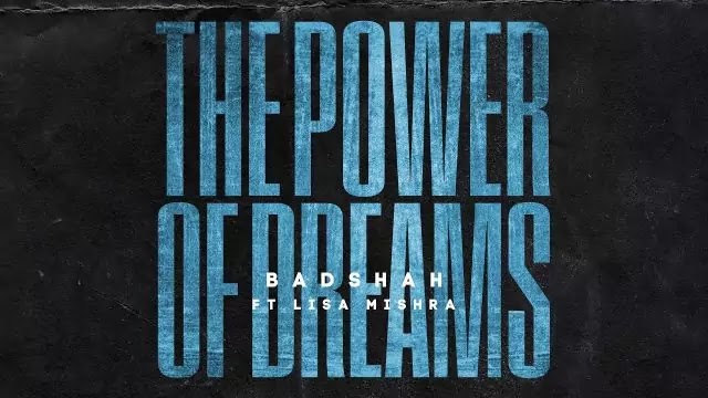 The Power of Dreams Of Kid Lyrics - Badshah Ft. Lish Mishra 2020