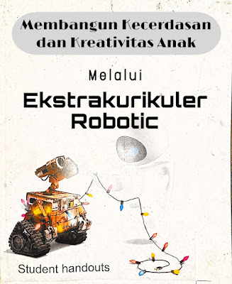 Membangun Kecerdasan dan Kreativitas Anak Lewat Ekstrakurikuler Robotic